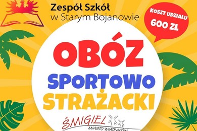 Trwają zapisy na obóz strażacki w Starym Bojanowie